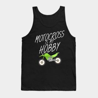 Motocross is my hobby Tank Top